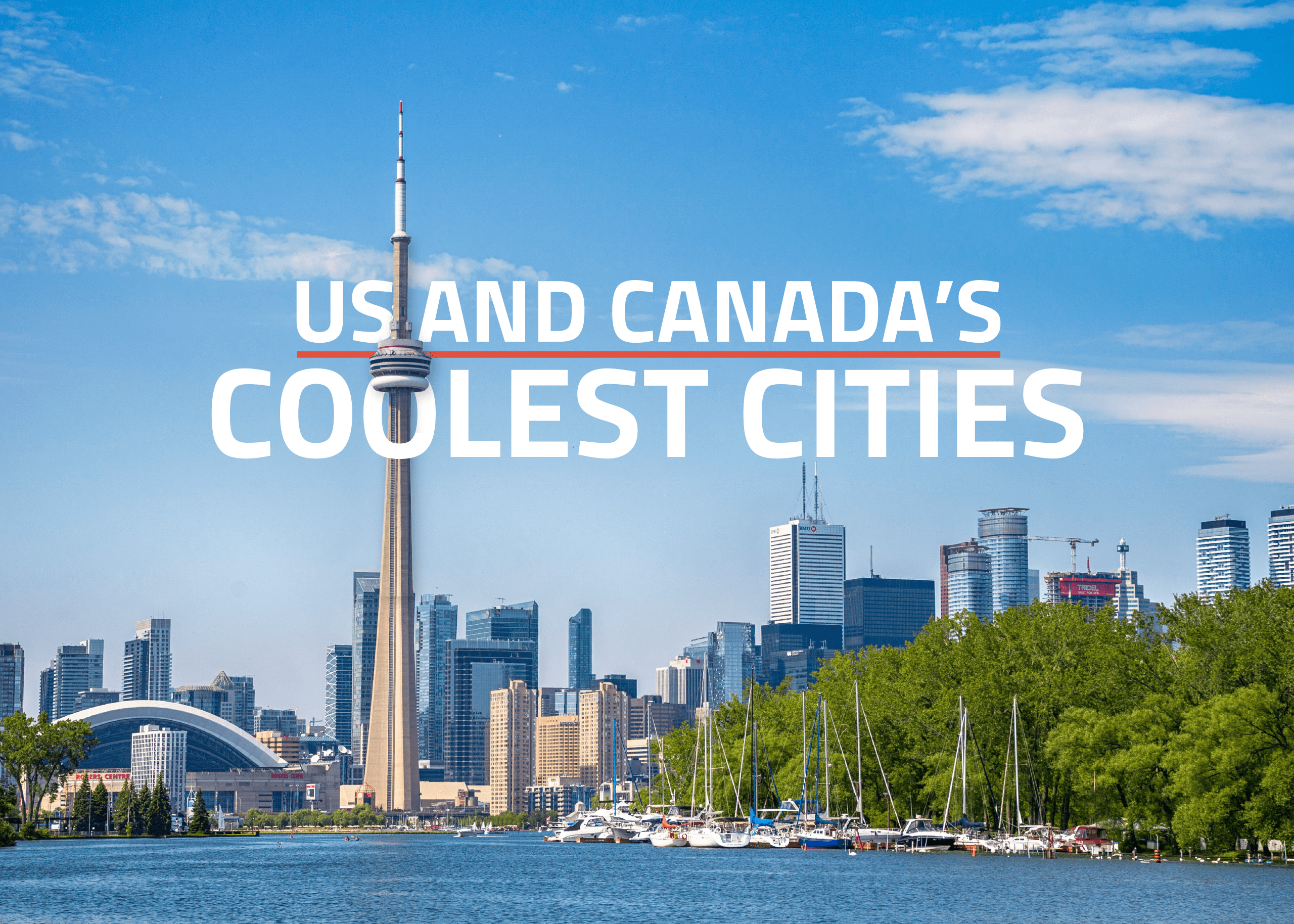 An image of Toronto downtown with the words "US and Canada's Coolest Cities" overlayed on top.